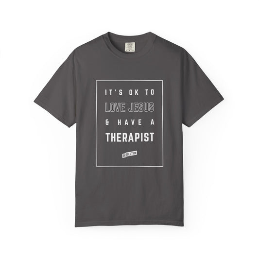 It's Ok to Love Jesus & Have a Therapist Tee